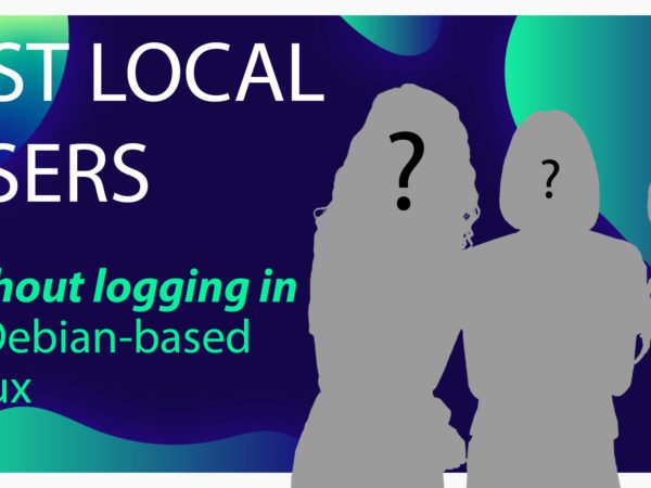 List Local Users Without Logging in to Debian-based Linux
