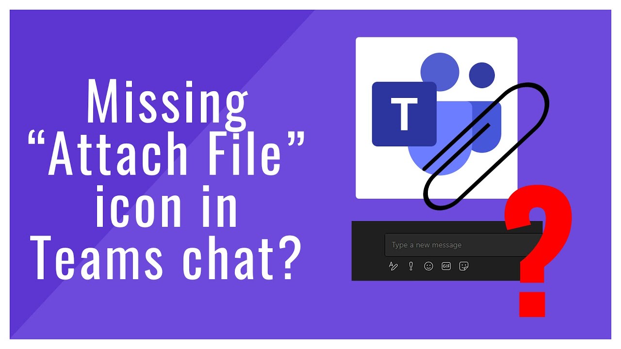 Missing Attach File and Other Icons in Teams Chat? - SysDrive